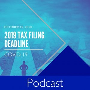 COVID-19 Podcast - 2019 Tax Filing Deadline