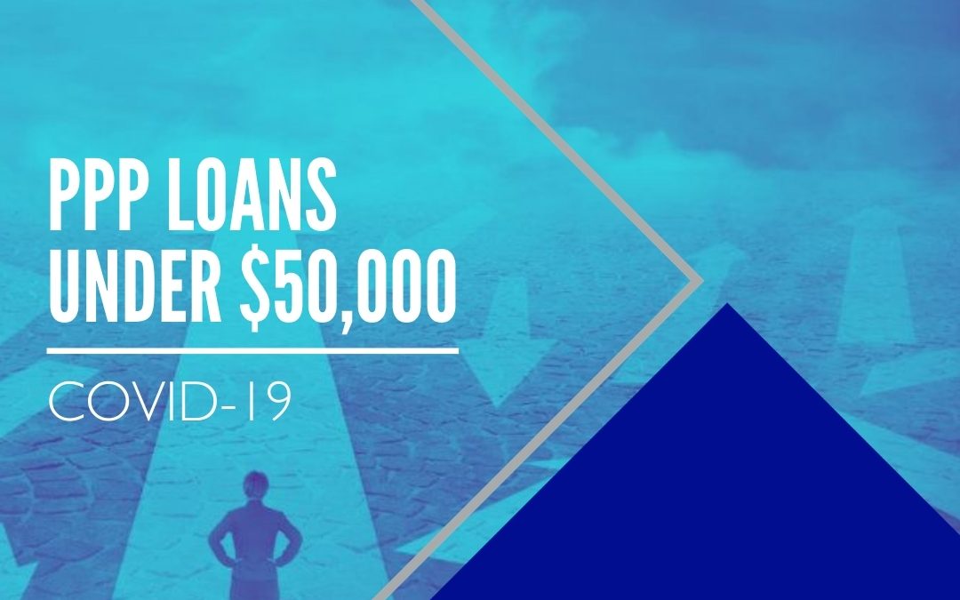 PPP Loan Forgiveness for Loans Less Than $50,000