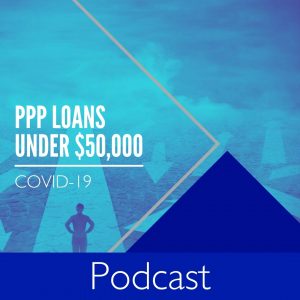 PPP Loan Forgiveness for Loans Less Than $50,000