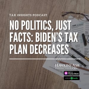 No Politics, Just Facts: Biden's Tax Plan Decreases