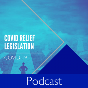 Podcast: COVID Relief Legislation