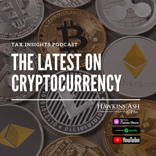 Podcast The Latest On Cryptocurrency Hawkins Ash Cpas
